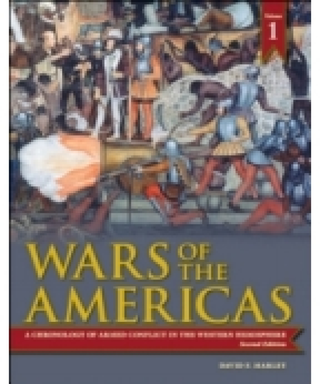 Wars of the Americas [2 volumes] A Chronology of Armed Conflict in the Western Hemisphere [2 volumes] 2nd Edition â€“ PDF/EPUB Version Downloadable